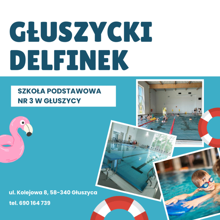 Grafika promująca „Głuszycki Delfinek” w Szkole Podstawowej nr 3 w Głuszycy. Na biało-turkusowym tle znajdują się trzy zdjęcia przedstawiające krytą pływalnię oraz dzieci podczas zajęć w wodzie. Grafikę uzupełniają ilustracje różowego flaminga i kół ratunkowych. Widoczne są dane kontaktowe: Szkoła Podstawowa nr 3 w Głuszycy, ul. Kolejowa 8, 58-340 Głuszyca, tel. 690 164 739.